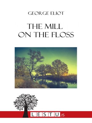 cover image of The mill on the Floss